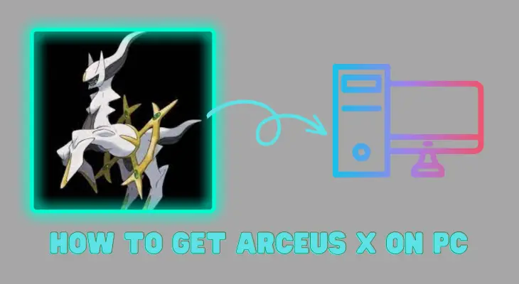 how to get Arceus X on PC 