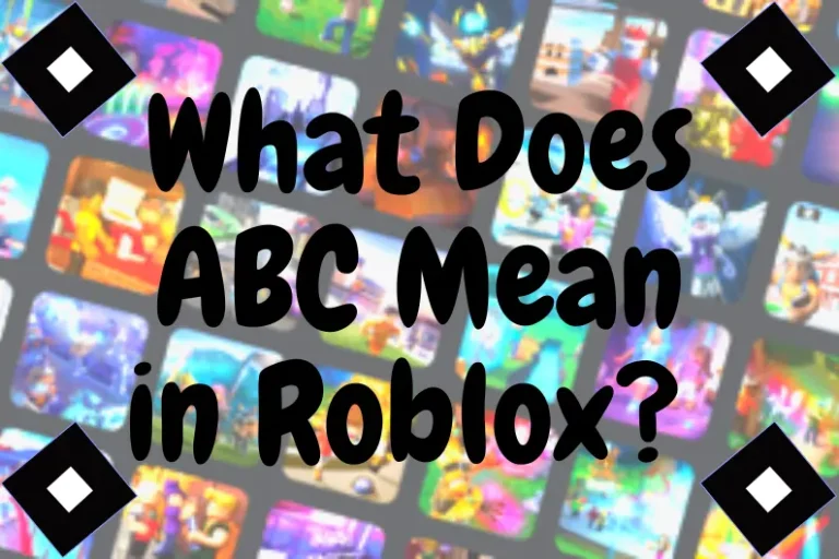 What Does ABC Mean in Roblox? (Explained)